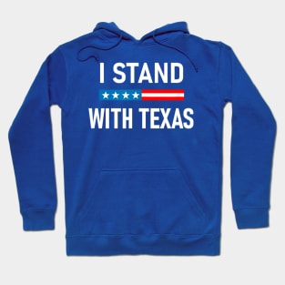 I Stand With Texas Hoodie